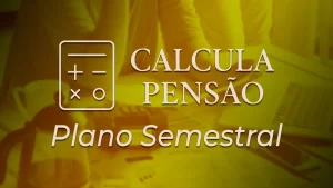 CALCULA PENSÃO - SEMESTRAL